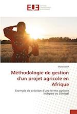 Méthodologie de gestion d'un projet agricole en Afrique