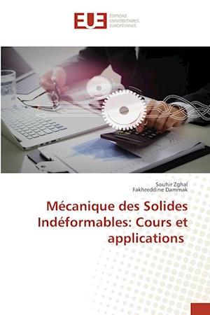 Mécanique des Solides Indéformables: Cours et applications