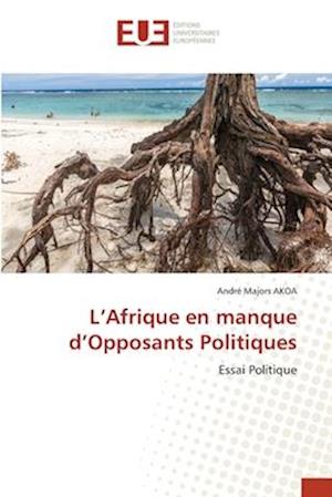 L¿Afrique en manque d¿Opposants Politiques