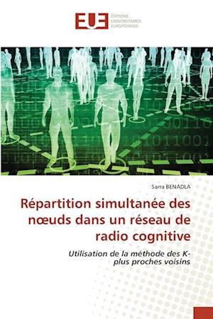 Répartition simultanée des n¿uds dans un réseau de radio cognitive