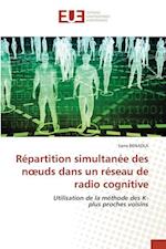 Répartition simultanée des n¿uds dans un réseau de radio cognitive