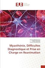 Myasthénie, Difficultes Diagnostique et Prise en Charge en Reanimation