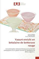 Yaourt enrichi en bétalaine de betterave rouge