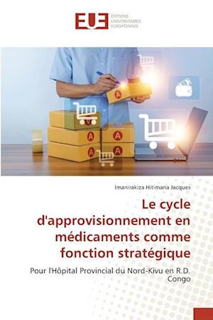 Le cycle d'approvisionnement en médicaments comme fonction stratégique