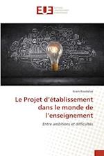 Le Projet d¿établissement dans le monde de l¿enseignement