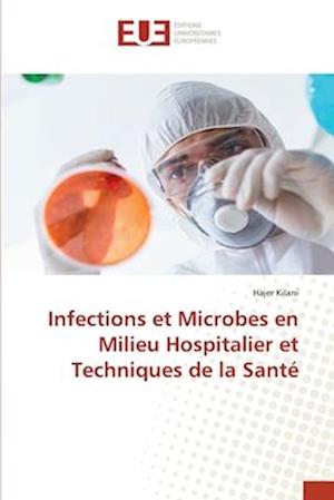 Infections et Microbes en Milieu Hospitalier et Techniques de la Santé