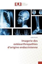 Imagerie des ostéoarthropathies d¿origine endocrinienne