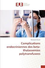 Complications endocriniennes des beta-thalassemies polytransfusees