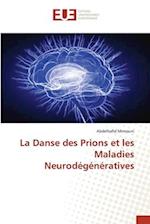 La Danse des Prions et les Maladies Neurodégénératives