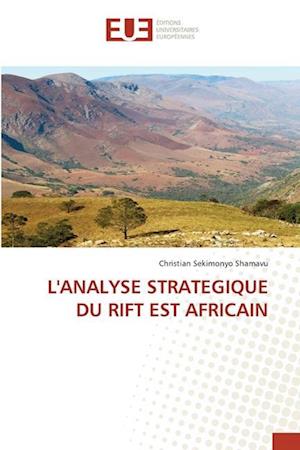 L'ANALYSE STRATEGIQUE DU RIFT EST AFRICAIN