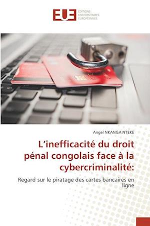 L¿inefficacité du droit pénal congolais face à la cybercriminalité: