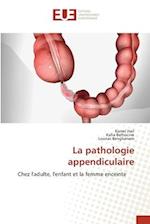 La pathologie appendiculaire