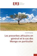 Les proverbes africains en général et le cas des Mongo en particulier