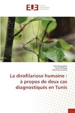 La dirofilariose humaine : à propos de deux cas diagnostiqués en Tunis