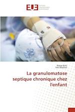 La granulomatose septique chronique chez l'enfant