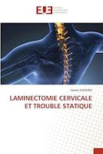 LAMINECTOMIE CERVICALE ET TROUBLE STATIQUE