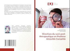 Directives du suivi post-thérapeutique en Prothèse Amovible Complète