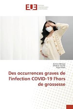 Des occurrences graves de l'infection COVID-19 l'hors de grossesse