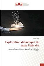 Exploration didactique du texte littéraire