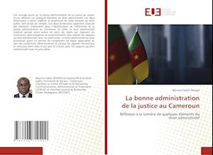 La bonne administration de la justice au Cameroun