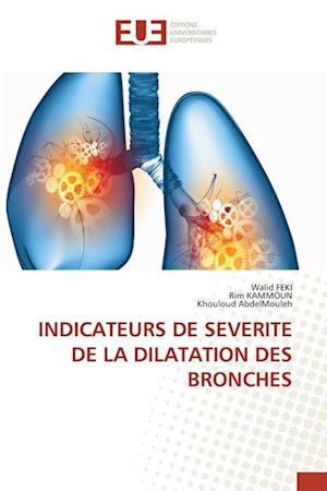 INDICATEURS DE SEVERITE DE LA DILATATION DES BRONCHES