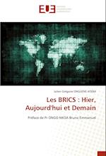 Les BRICS : Hier, Aujourd'hui et Demain