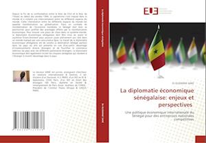 La diplomatie économique sénégalaise: enjeux et perspectives