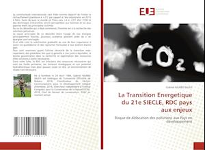 La Transition Energetique du 21e SIECLE, RDC pays aux enjeux