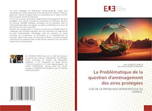 La Problématique de la question d'aménagement des aires protégées