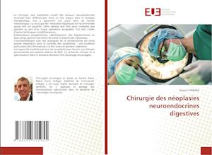 Chirurgie des néoplasies neuroendocrines digestives