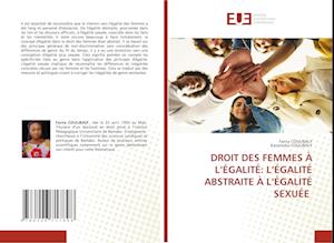 DROIT DES FEMMES À L¿ÉGALITÉ: L¿ÉGALITÉ ABSTRAITE À L¿ÉGALITÉ SEXUÉE