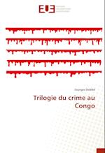 Trilogie du crime au Congo