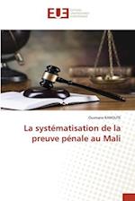 La systématisation de la preuve pénale au Mali