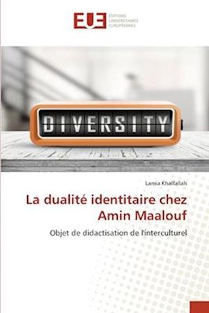 La dualité identitaire chez Amin Maalouf