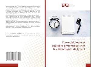 Chronobiologie et équilibre glycémique chez les diabétiques de type 1