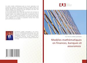 Modèles mathématiques en finances, banques et assurances