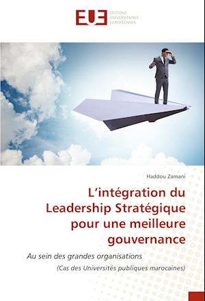 L¿intégration du Leadership Stratégique pour une meilleure gouvernance