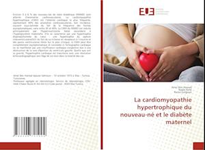 La cardiomyopathie hypertrophique du nouveau-né et le diabète maternel