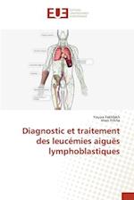 Diagnostic et traitement des leucémies aiguës lymphoblastiques