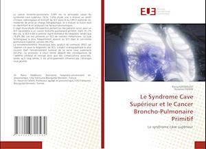 Le Syndrome Cave Supérieur et le Cancer Broncho-Pulmonaire Primitif