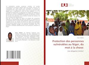 Protection des personnes vulnérables au Niger, du mot à la chose: