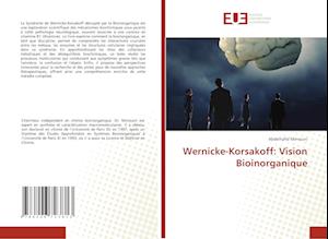 Wernicke-Korsakoff: Vision Bioinorganique