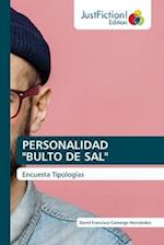 PERSONALIDAD "BULTO DE SAL"