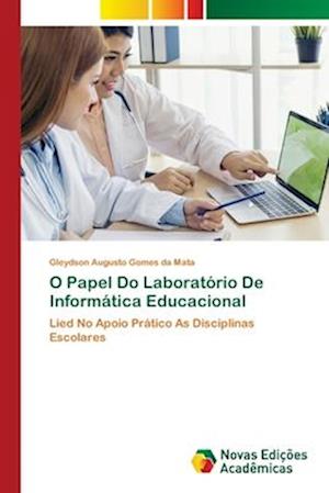 O Papel Do Laboratório De Informática Educacional