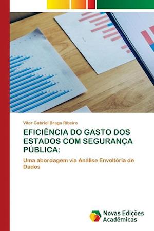 EFICIÊNCIA DO GASTO DOS ESTADOS COM SEGURANÇA PÚBLICA: