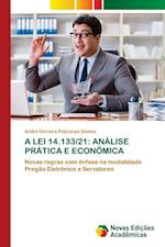 A LEI 14.133/21: ANÁLISE PRÁTICA E ECONÔMICA