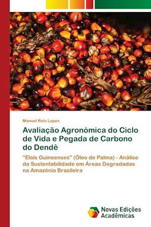 Avaliação Agronómica do Ciclo de Vida e Pegada de Carbono do Dendê