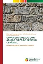 CONCRETO DOSADO COM ADIÇÃO DO PÓ DE RESÍDUO CERÂMICO