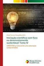 Iniciação científica com foco no desenvolvimento sustentável Tomo IV