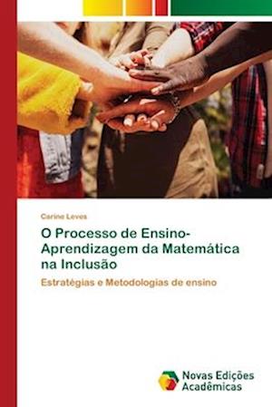 O Processo de Ensino-Aprendizagem da Matemática na Inclusão